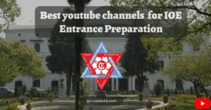 Read more about the article Best 5 YouTube channels for IOE entrance preparation?