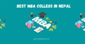 Read more about the article 11 Top MBA colleges in Nepal?-Everything You need to know!!