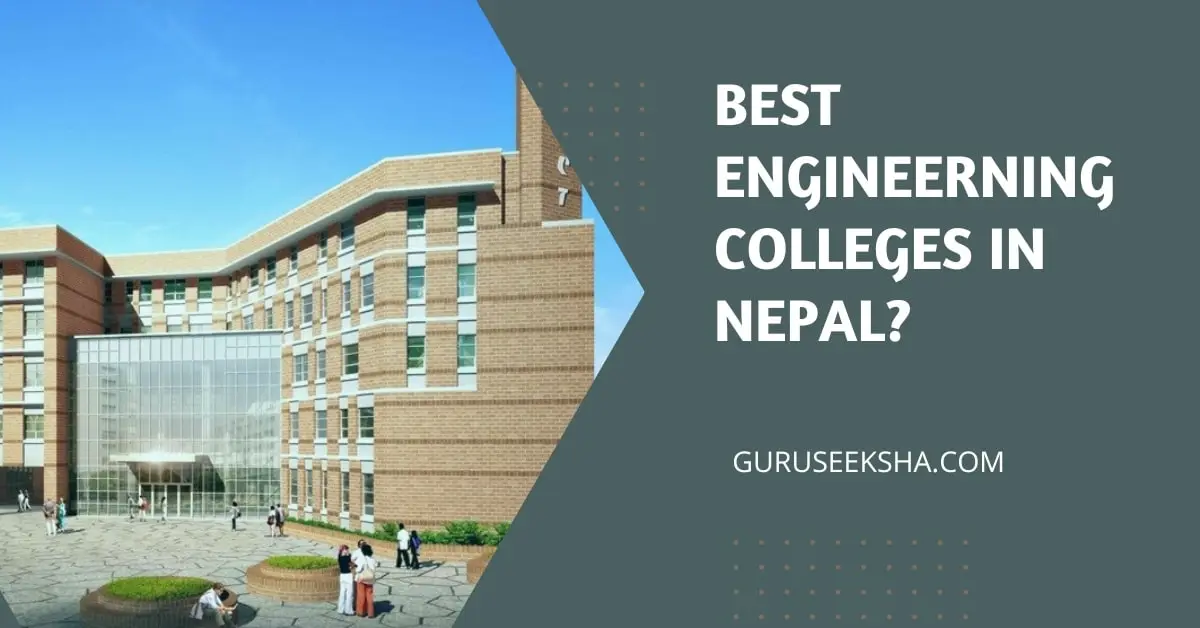 You are currently viewing 15 Best Engineering colleges in Nepal –  Everything you need to know!