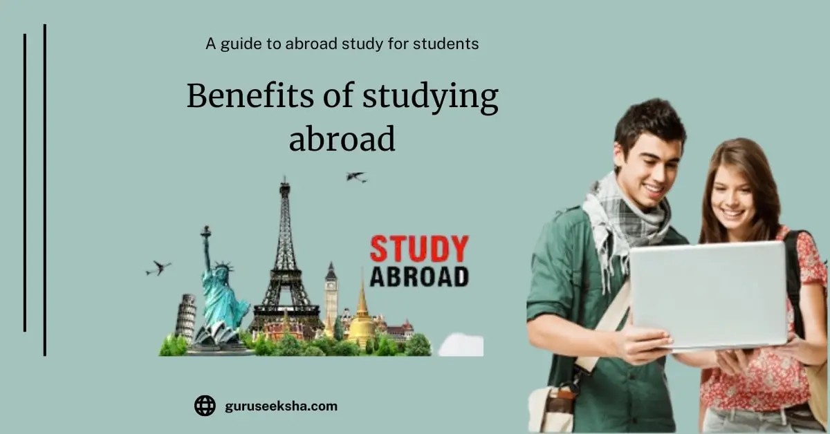 You are currently viewing 10 Benefits of studying in abroad 