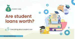 Read more about the article Are student loans worth it? – Truth about student loans!